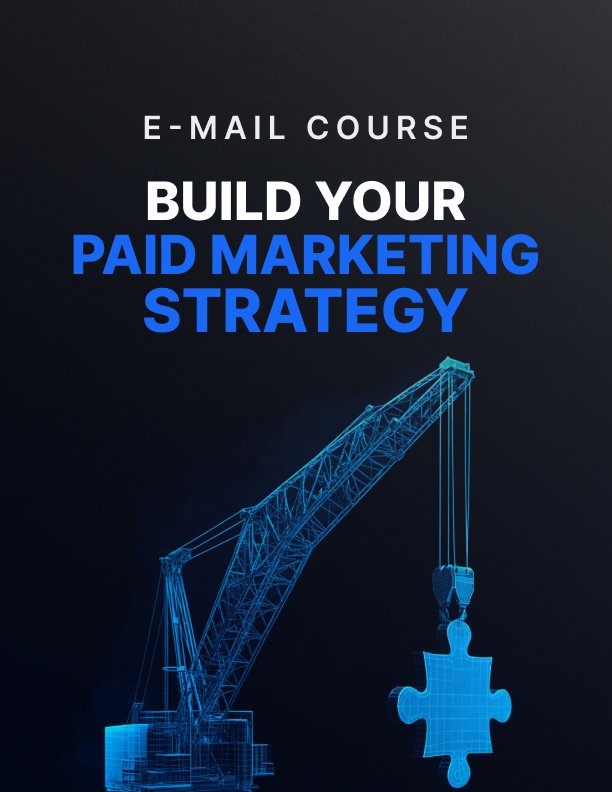 Build Your Paid Marketing Strategy Mini Course